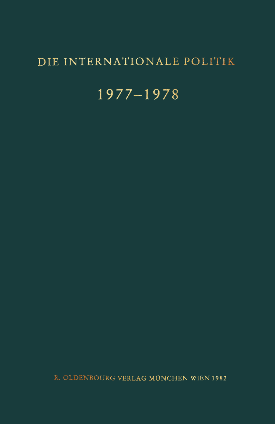 Die Internationale Politik 1977-1978, issue 1977-1978, 1982, p. 269-285;